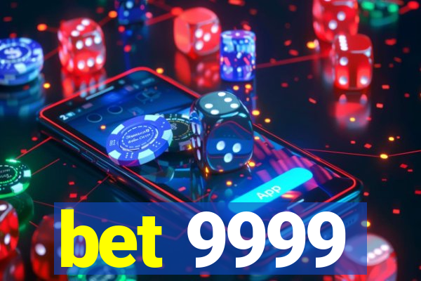 bet 9999